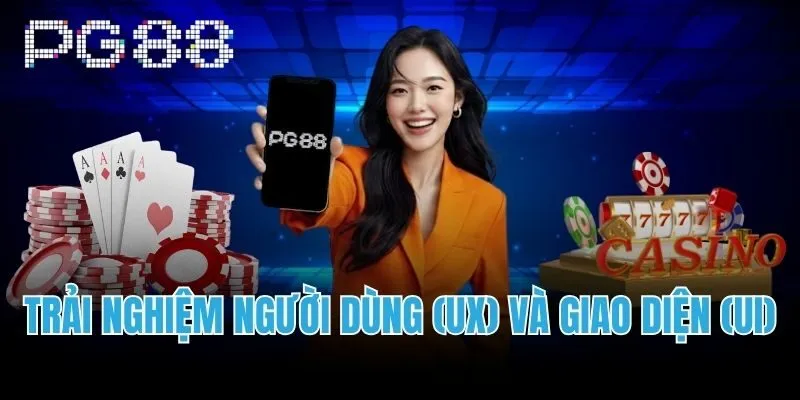 Trải Nghiệm Người Dùng (UX) Và Giao Diện (UI)